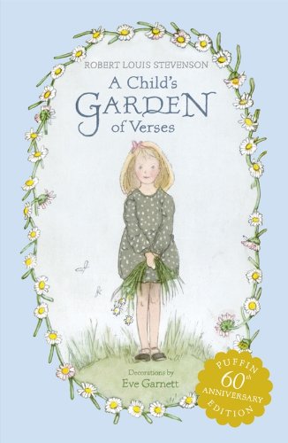 A Child's Garden of Verses by Robert Louis Stevenson (Author), Eve Garnett (Illustrator)