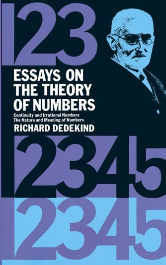 Essays on the Theory of Numbers by Richard Dedekind (Author)