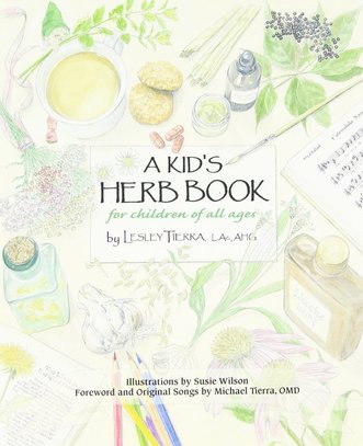 Kids Herb Book: For Children of All Ages by Lesley Tierra  (Author)