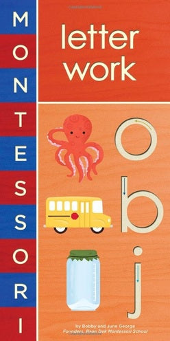 Montessori: Letter Work By Bobby George  (Author), June George  (Author)