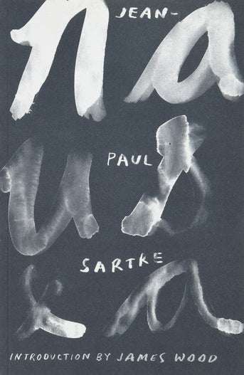 Nausea by Jean-Paul Sartre  (Author), Lloyd Alexander (Translator), James Wood (Introduction), Richard Howard (Foreword)
