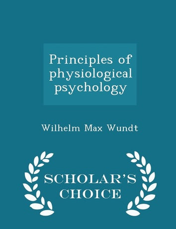 Principles of Physiological Psychology by Wilhelm Max Wundt (Author)