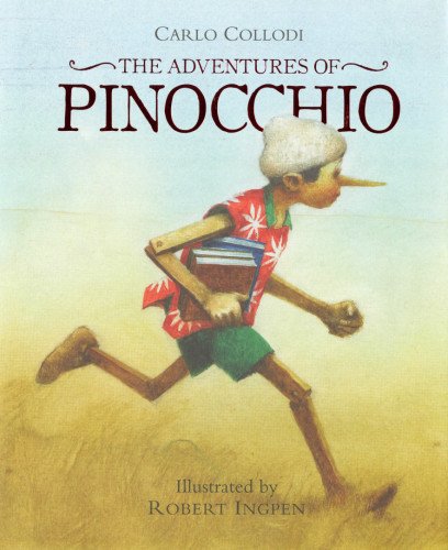 The Adventures of Pinocchio by Carlo Collodi (Author), Robert Ingpen (Illustrator)