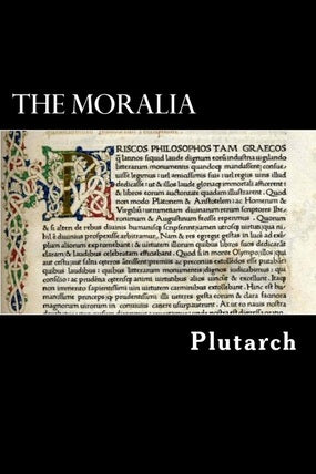 The Moralia by Plutarch (Author), Arthur Richard Shilleto (Translator)