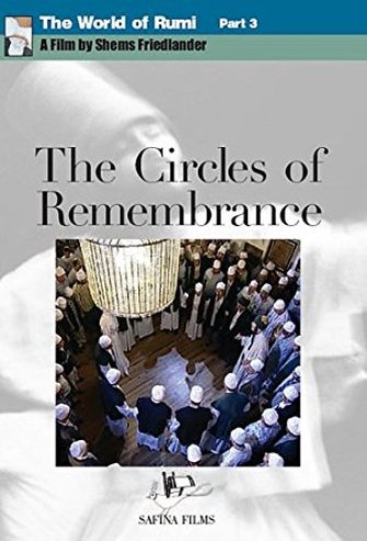 The World of Rumi: The Circles of Remembrance (2008)