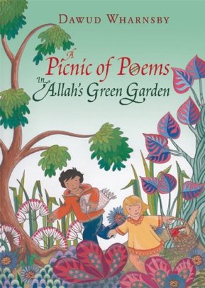 A Picnic of Poems: In Allah's Green Garden (Book & CD) by Daud Wharnsby