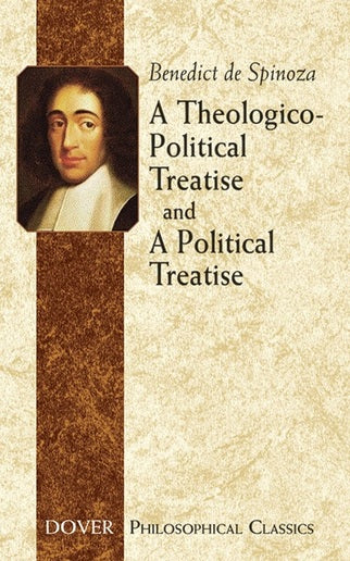 A Theologico-Political Treatise and A Political Treatise by Benedict de Spinoza (Author), Francesco Cordasco (Author), R. H. M. Elwes (Translator)