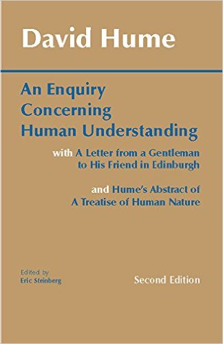 An Enquiry Concerning Human Understanding: with Hume's Abstract of A Treatise of Human Nature and A Letter from a Gentleman to His Friend in Edinburgh by David Hume (Author), Eric Steinberg (Editor, Introduction)