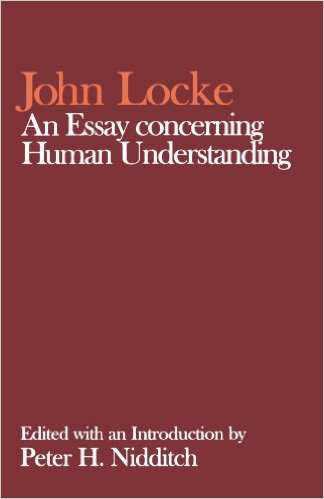 An Essay Concerning Human Understanding By John Locke  (Author), Peter H. Nidditch (Editor, Introduction)