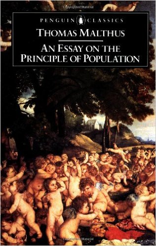 An Essay on the Principle of Population and A Summary View of the Principle of Population by Thomas Robert Malthus (Author), Antony Flew (Editor, Introduction)
