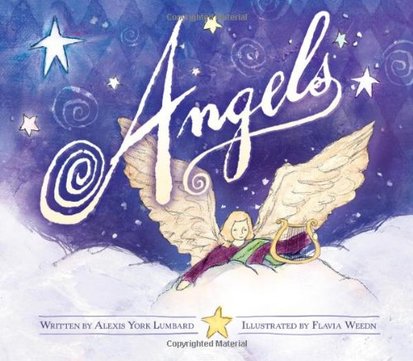 Angels by Alexis York Lumbard (Author), Flavia Weedn (Illustrator)