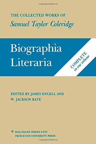 Biographia Literaria: The Collected Works of Samuel Taylor Coleridge, Biographical Sketches of my Literary Life & Opinions by Samuel Taylor Coleridge  (Author)