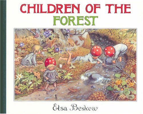 Children of the Forest by Elsa Beskow (Author)