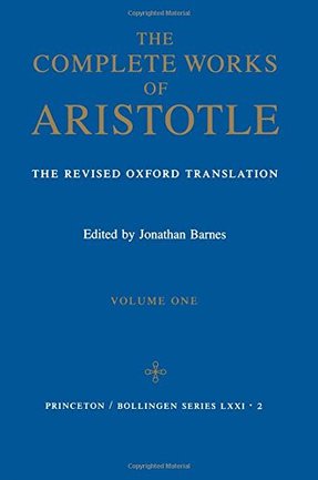 Complete Works of Aristotle, Vol. 1 & 2 by Aristotle (Author), Jonathan Barnes (Editor)