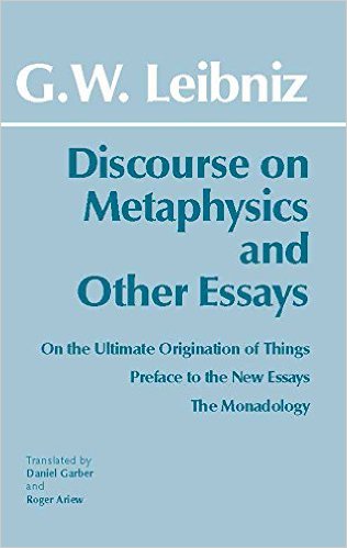 Discourse on Metaphysics and Other Essays by Gottfried Wilhelm Freiherr von Leibniz (Author),  Roger Ariew (Translator) and Daniel Garber (Translator)