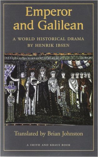 Emperor and Galilean: A World Historical Drama' by Henrik Ibsen (Author), Brian Johnston  (Translator)