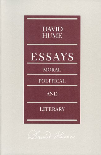 Essays: Moral, Political, and Literary by David Hume (Author)