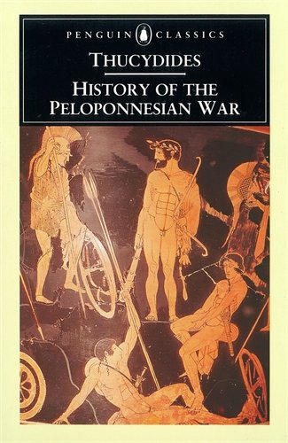 History of the Peloponnesian War by Thucydides  (Author), M. I. Finley (Editor, Introduction), Rex Warner (Translator)