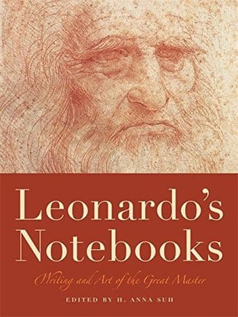 Leonardo's Notebooks: Writing and Art of the Great Master by Leonardo Da Vinci (Author), H. Anna Suh (Editor)