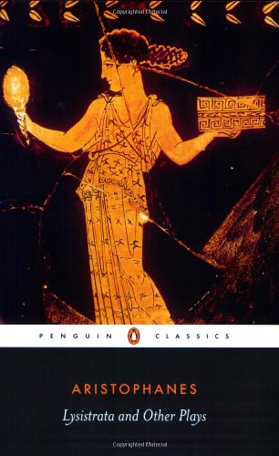 Lysistrata and Other Plays by Aristophanes  (Author)