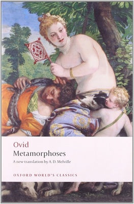 Metamorphoses by Ovid (Author), A. D. Melville (Translator), E. J. Kenney (Introduction)
