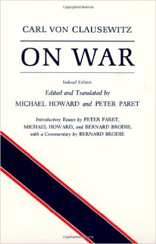 On War; Indexed Edition by Carl von Clausewitz  (Author), Michael Eliot Howard (Translator), Peter Paret (Translator)