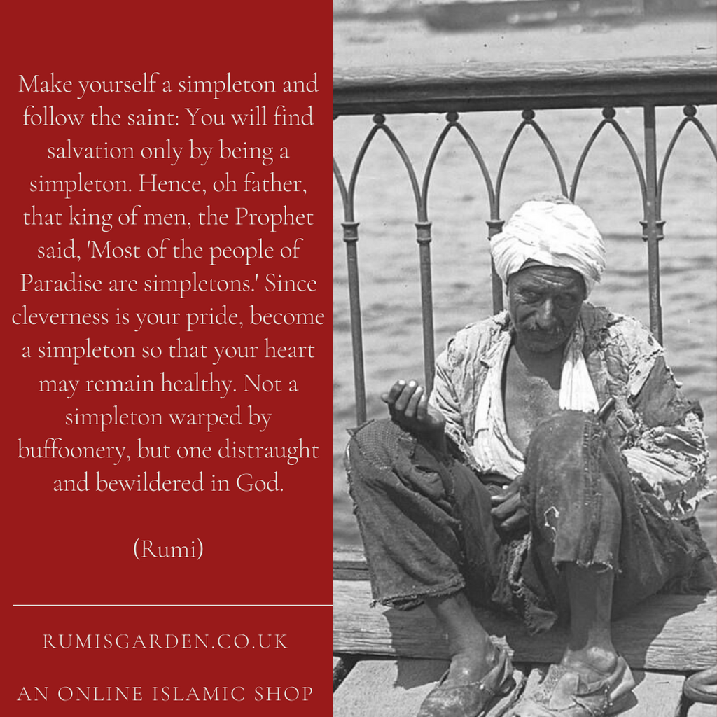 Rumi: Make yourself a simpleton