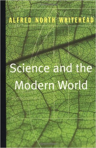 Science and the Modern World by Alfred North Whitehead (Author)