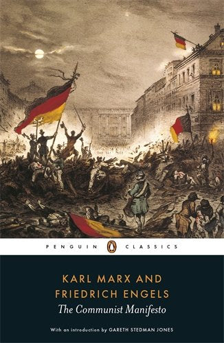 The Communist Manifesto by Karl Marx  (Author), Friedrich Engels  (Author), Gareth Stedman Jones (Editor, Introduction), Samuel Moore (Translator)