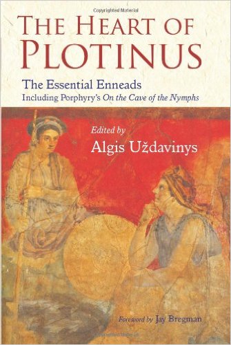 The Heart of Plotinus: The Essential Enneads by Algis Uzdavinys (Author), Aldis Uzdavinys (Editor), Jay Bregman (Foreword)
