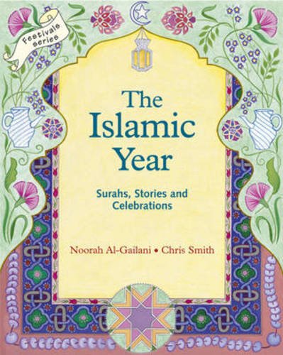 The Islamic Year: Suras, Stories, and Celebrations (Crafts, Festivals and Family Activities) by Geoffrey Payne (Author)