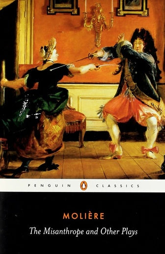 The Misanthrope and Other Plays: A New Selection by Jean-Baptiste Moliere (Author), David Coward  (Editor, Translator, Introduction), John Wood(Translator)
