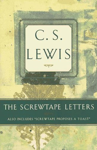 The Screwtape Letters: Includes Screwtape Proposes a Toast by C.S. Lewis  (Author)