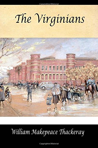 The Virginians: A Tale of the Last Century by William Makepeace Thackeray (Author)
