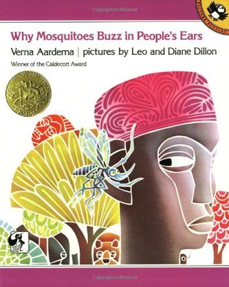 Why Mosquitoes Buzz in People's Ears: A West African Tale by Dillon Leo (Author, Illustrator), Diane Dillon (Author, Illustrator)